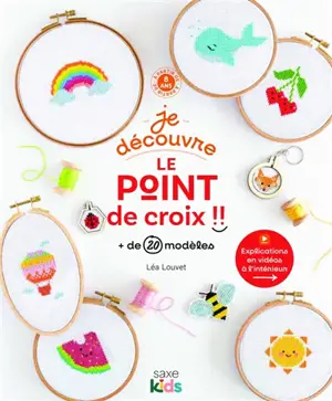 Je découvre le point de croix !! : + de 20 modèles