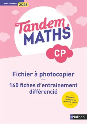 Tandem, maths CP : fichier à photocopier : 140 fiches d'entraînement différencié