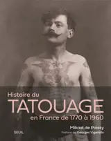 Histoire du tatouage en France de 1770 à 1960