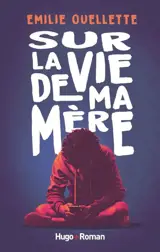 Sur la vie de ma mère