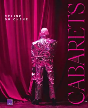 Cabarets : plumes, paillettes et provocations