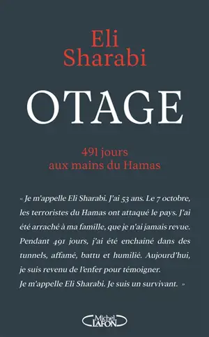Otage : 491 jours aux mains du Hamas