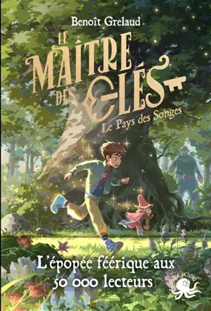 Le maître des clés. Vol. 1. Le pays des songes