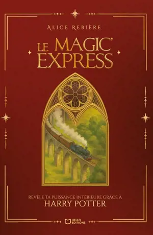 Le Magic'Express : Révèle ta puissance intérieure grâce à Harry Potter