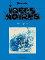 Idées noires : les origines