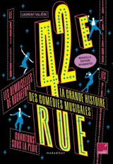 42e rue : la grande histoire des comédies musicales