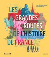 Les grandes routes de l'histoire