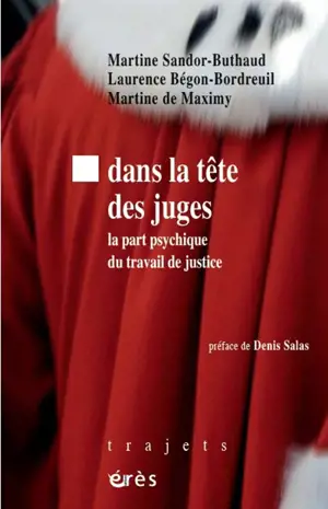 Dans la tête des juges : la part psychique du travail de justice