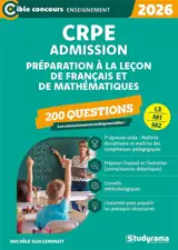 CRPE admission, préparation à la leçon de français et de mathématiques, L3, M1, M2 : 200 questions : 2026