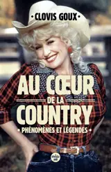 Au coeur de la country : phénomènes et légendes