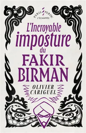 L'incroyable imposture du fakir Birman