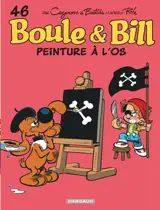 Boule et Bill. Vol. 46. Peinture à l'os