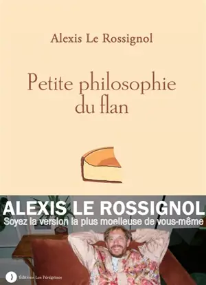 Petite philosophie du flan