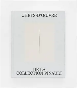 Chefs-d'oeuvre de la collection Pinault