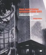 René-André Coulon archietcte (1908-1997) : pionnier de la collaboration entre architecture et industrie