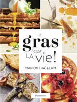 Le gras, c'est la vie !