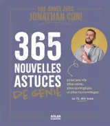 Une année avec Jonathan Coni : 365 nouvelles astuces de génie : pour une vie plus saine, plus écologique et plus économique au fil des mois