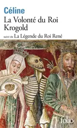 La volonté du roi Krogold. La légende du roi René