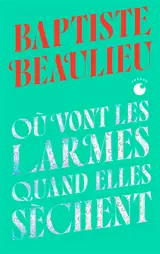 Où vont les larmes quand elles sèchent