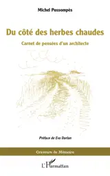 Du côté des herbes chaudes : carnet de pensées d'un architecte