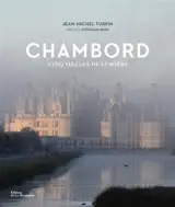 Chambord : cinq siècles de lumière