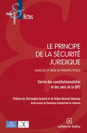 Le principe de la sécurité juridique : analyse et mise en perspective