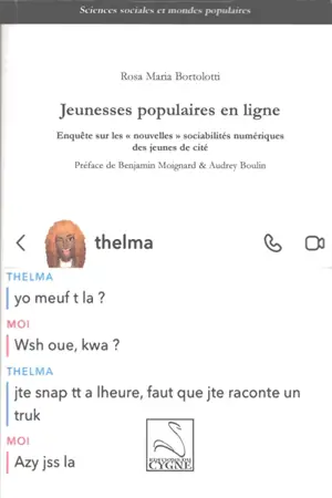 Jeunesses populaires en ligne : enquête sur les nouvelles sociabilités numériques des jeunes de cité