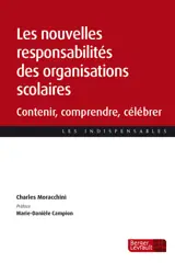 Les nouvelles responsabilités des organisations scolaires : contenir, comprendre, célébrer