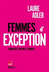 Femmes d'exception : connaître, inspirer, admirer