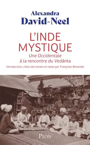 L'Inde mystique : une occidentale à la rencontre du Vedanta