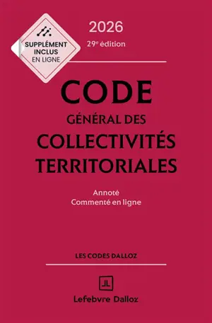 Code général des collectivités territoriales 2026 : annoté et commenté en ligne