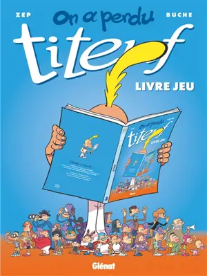 On a perdu Titeuf : livre jeu