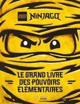 Lego Ninjago. Le grand livre des pouvoirs élémentaires