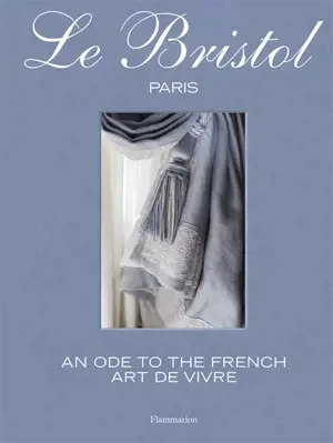 Le Bristol Paris : an ode to the art of living