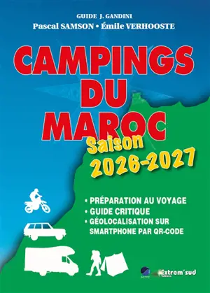 Campings du Maroc : saison 2025-2026 : préparation au voyage, guide critique