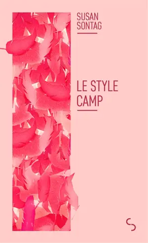 Le style Camp. Culture et sensibilité d'aujourd'hui