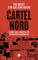 Cartel Nord : plongée dans la nouvelle ère du narcotrafic marseillais