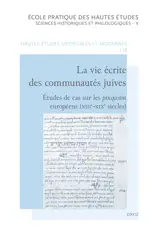 La vie écrite des communautés juives : études de cas sur les pinqasim européens (XIIIe-XIXe siècles)