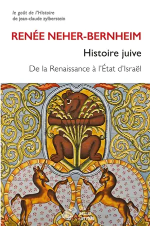 Histoire juive de la Révolution à l'Etat d'Israël : faits et documents