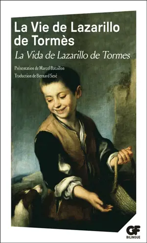 La vie de Lazarillo de Tormès. La vida de Lazarillo de Tormes