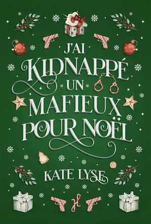 J'ai kidnappé un mafieux pour Noël
