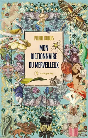 Mon dictionnaire du merveilleux