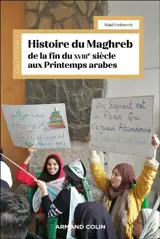 Histoire du Maghreb de la fin du  XVIIIe siècle aux printemps arabes