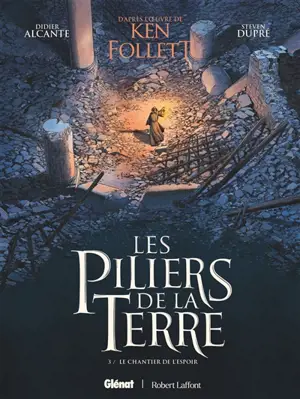 Les piliers de la terre. Vol. 3. Le chantier de l'espoir