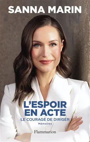 L'espoir en acte : le courage de diriger : mémoires