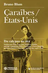 Caraïbes-Etats-Unis : du calypso au ska