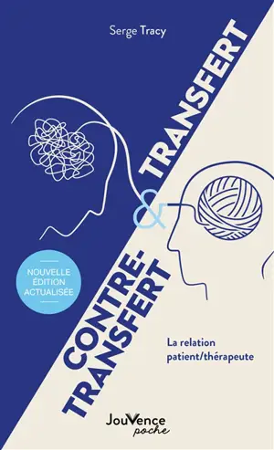 Transfert & contre-transfert : la relation patient-thérapeute