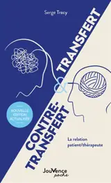 Transfert & contre-transfert : la relation patient-thérapeute