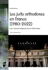Les juifs orthodoxes en France (1980-2022) : une minorité religieuse face à l'Etat laïque