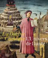 La divine comédie : l'univers de Dante